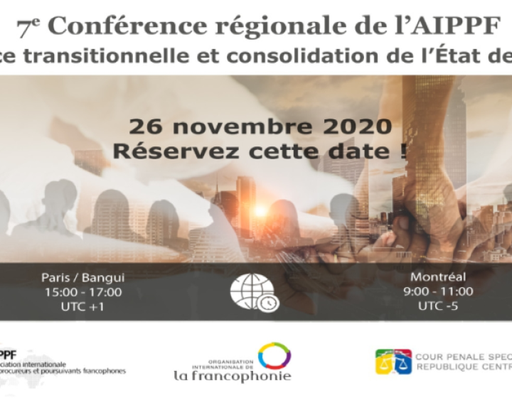 Webinaire : 7e conférence régionale de l’AIPPF sur la justice transitionnelle et la consolidation de l’Etat de droit.